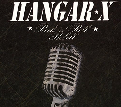 Hangar X - Rock'N'Roll Rebell (Re-Release) [CD]