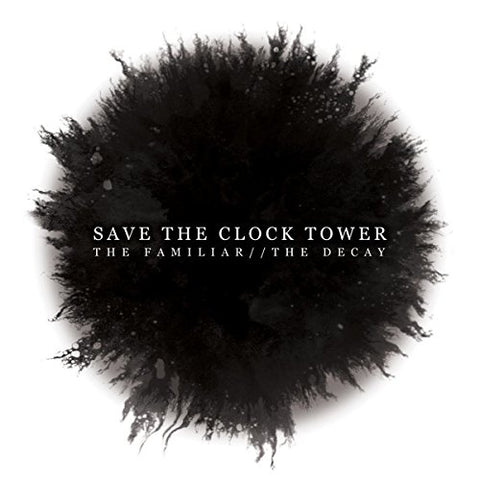 Save The Clock Tower - The Familiar // The Decay [CD]