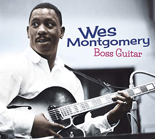 Album cover featuring Wes Montgomery playing guitar, with title text "Wes Montgomery Boss Guitar".