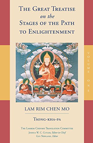 The Great Treatise on the Stages of the Path to Enlightenment: Volume 1 (The Great Treatise on the Stages of the Path, the Lamrim Chenmo)