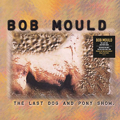 Mould Bob - The Last Dog & Pony Show (Clear Vinyl) [VINYL]