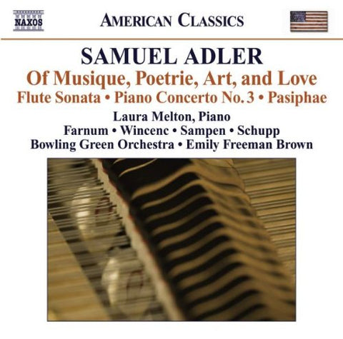 Melton And Others - ADLER, S: Of Musique, Poetrie, Art, and Love / Flute Sonata / Piano Concerto No. 3 / Pasiphae [CD]