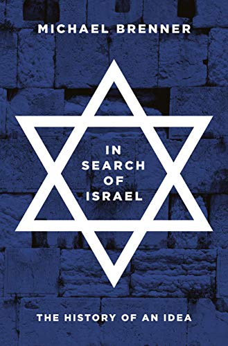In Search of Israel: The History of an Idea
