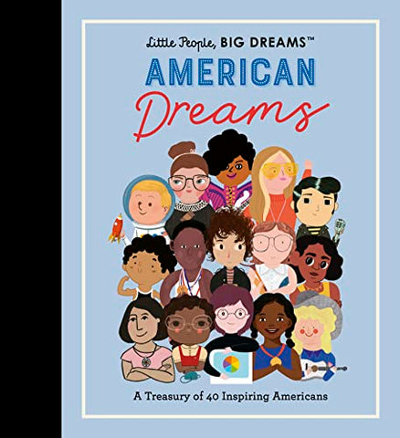 Little People, BIG DREAMS: American Dreams: A Treasury of 40 Inspiring Americans (97)