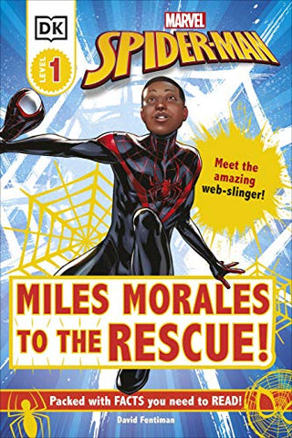 Marvel Spider-Man Miles Morales to the Rescue!: Meet the Amazing Web-slinger! (DK Readers Level 1)