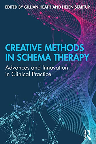 Creative Methods in Schema Therapy: Advances and Innovation in Clinical Practice