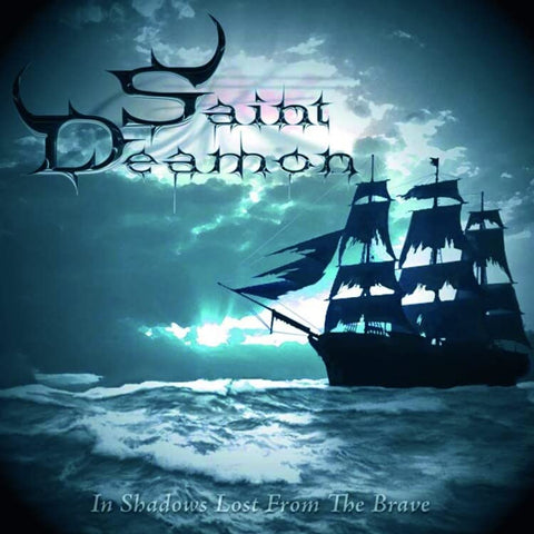 Saint Deamon - In Shadows Lost From The Brave [CD]