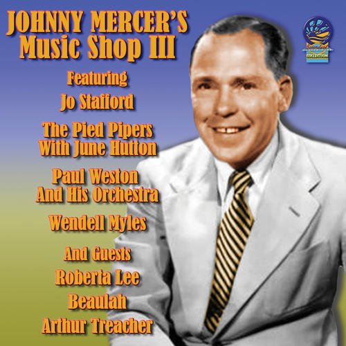 Johnny Mercer - Johnny Mercer's Music Shop Vol. III [CD]