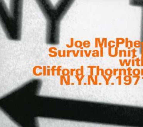 Joe Mcphee / Clifford Thornto - Survival Unit Ii / N.Y.N.Y. 1971 [CD]
