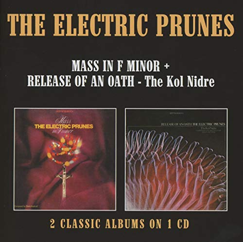 An Oath - Electric Prunes - Mass In F Minor / Release Of An Oath: The Kol Nidre [CD]