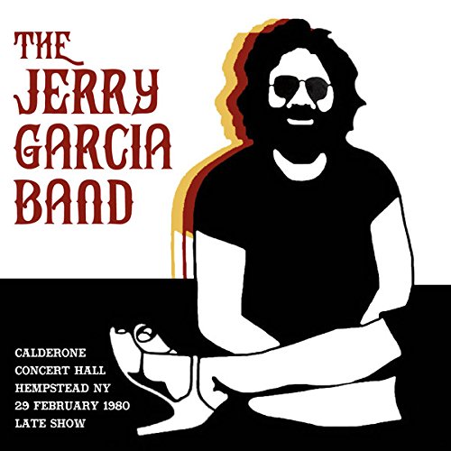 Jerry Garcia Band - Jerry Garcia Band - Calderone Concert Hall Hempstead Ny 29 February 1980 Late Show [cd] [CD]