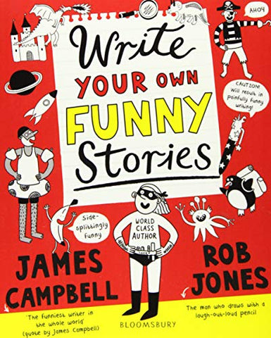 Write Your Own Funny Stories: A laugh-out-loud book for budding writers