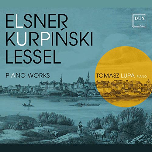 Tomasz Lupa - Elsner, Kurpinski, Lessel: Piano Works [CD]