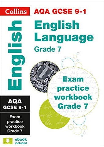 AQA GCSE 9-1 English Language Exam Practice Workbook (Grade 7): For the 2020 Autumn & 2021 Summer Exams (Collins GCSE Grade 9-1 Revision)