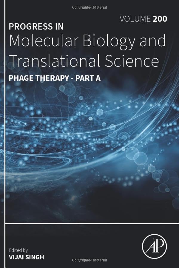 Phage Therapy - Part A (Volume 200) (Progress in Molecular Biology and Translational Science, Volume 200)