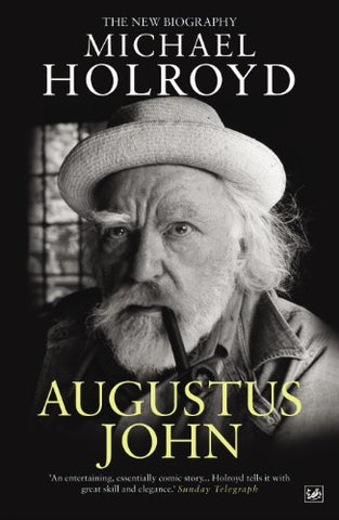 Augustus John: The New Biography