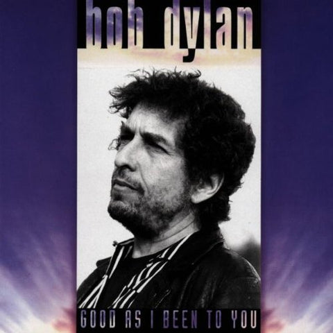 Bob Dylan - Good As I Been To You [CD]