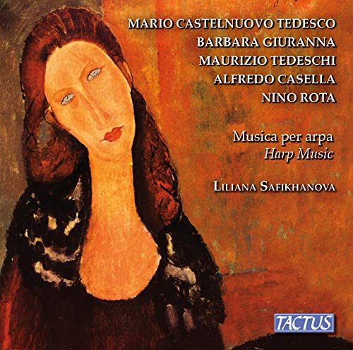 Liliana Safikhanova - Luigi Maurizio Tedeschi / Mario Castelnuovo-Tedesco / Nino Rota / Alfredo Casella / Barbara Giuranna: Harp Music [CD]