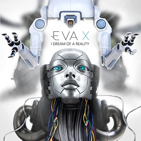 Eva X - I Dream Of A Reality [CD]