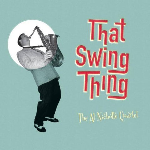 Al Nicholls Quartet - That Swing Thing [CD]