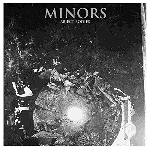 "Album cover with dark, grungy design, featuring 'Minors' and 'Abject Bodies' text."