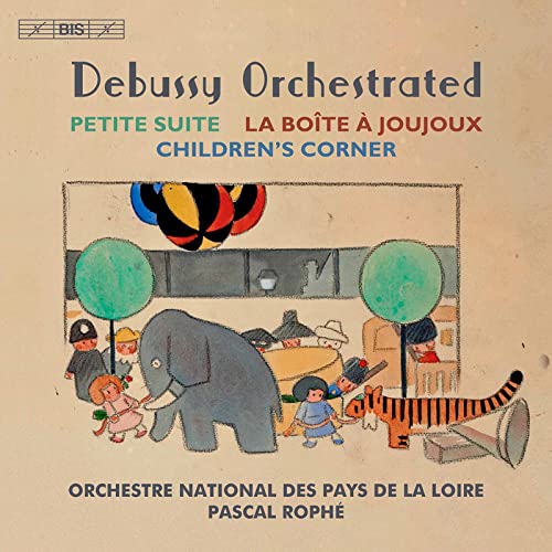 Orchestre National/Rophe - Claude Debussy: Orchestrated - Petite Suite, La Bo?te ? joujoux, Children?s Corner [CD]