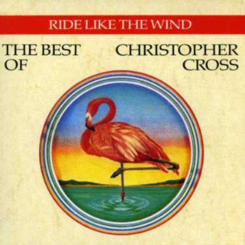 Christopher Cross - Ride Like the Wind - The Best [CD]