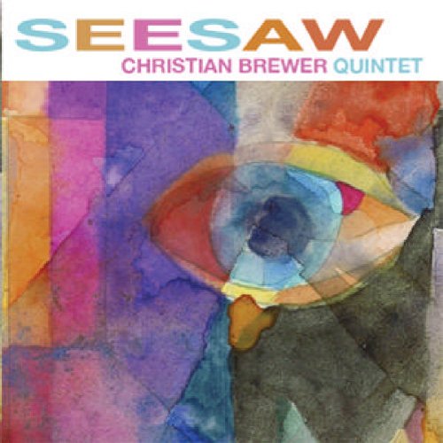 "Album cover with abstract eye art and multicolored title text 'SEESAW Christian Brewer Quintet'."