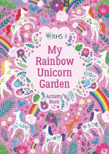 My Rainbow Unicorn Garden Activity Book: A Magical World of Gardening Fun!: 1 (RHS)