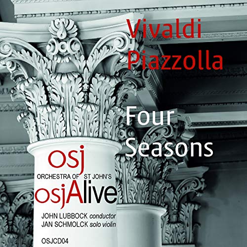 Jan Schmolck/john Lubbock - Vivaldi/Piazzolla: Four Seasons [Jan Schmolck; Orchestra of St John's; John Lubbock] [Osjalive: OSJCD04] [CD]