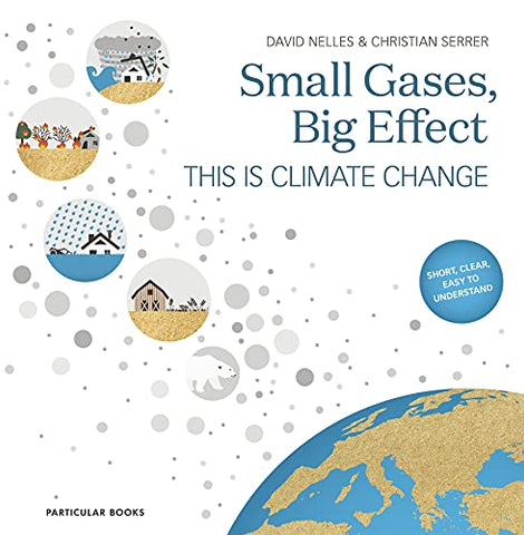 Small Gases, Big Effect: This Is Climate Change