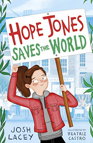 Hope Jones Saves the World: 1 (Hope Jones Save The World)