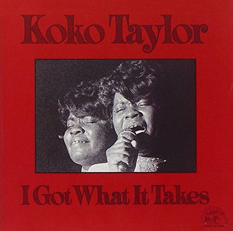 Koko Taylor - I Got What It Takes [CD]