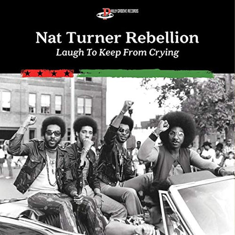 Nat Turner Rebellion - Laugh To Keep From Crying [VINYL]