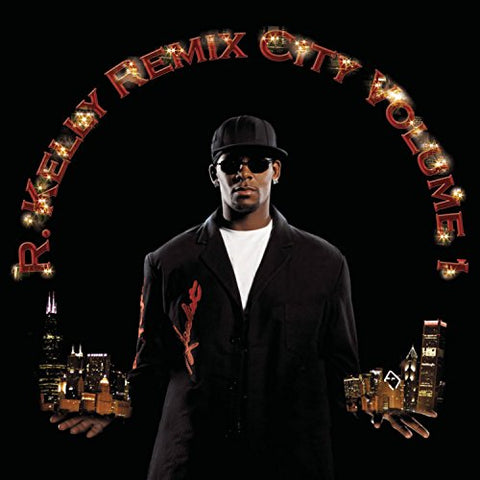 R Kelly - Remix City, Vol. 1 [CD]