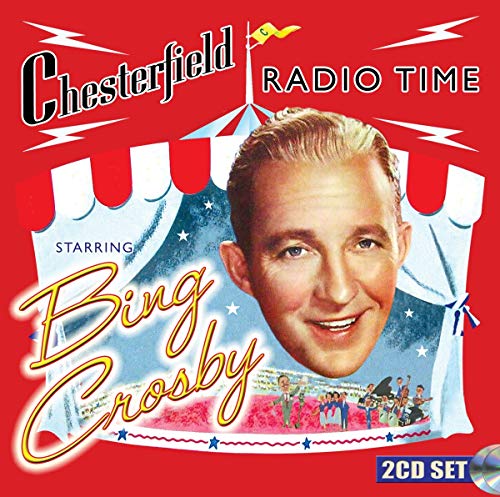 The image depicts a CD cover featuring Bing Crosby. The cover is red with a central portrait of Bing Crosby, surrounded by a white tent-like design and the text "Chesterfield Radio Time" at the top. To create an alt text that is concise and descriptive, we can focus on the key visual characteristics of the image. Alt text: "Red CD cover with Bing Crosby's portrait and 'Chesterfield Radio Time' text."