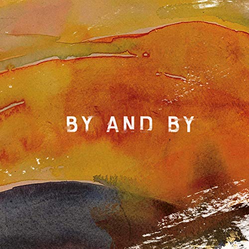 The image is a CD cover with an abstract watercolor design. Alt text: "CD cover with 'By and By' text on abstract watercolor background."