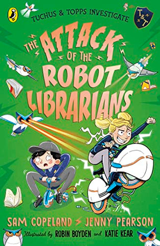 The Attack of the Robot Librarians: Volume 2 (Tuchus & Topps Investigate, 2)