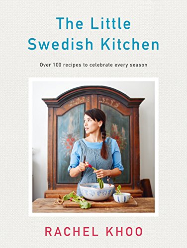 The Little Swedish Kitchen: Rachel Khoo