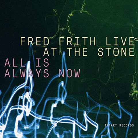 Frith  Fred - Live At The Stone - All Is Always Now [CD]