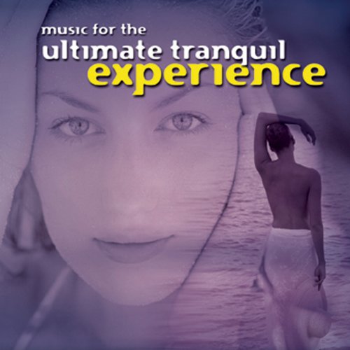 Various - Music for the Ultimate Tranquil Experience [CD]