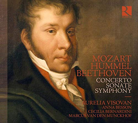 Anna Besson; Cecilia Bernadini - Mozart. Hummel & Beethoven: Concerto. Sonate. Symphony [CD]