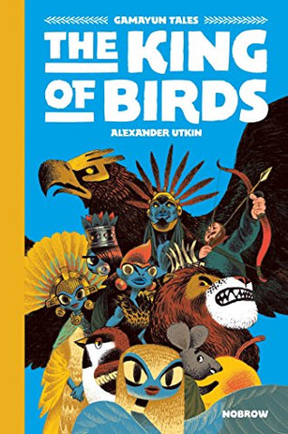 The King of Birds: Gamayun Tales Vol. 1 (The Gamayun Tales)