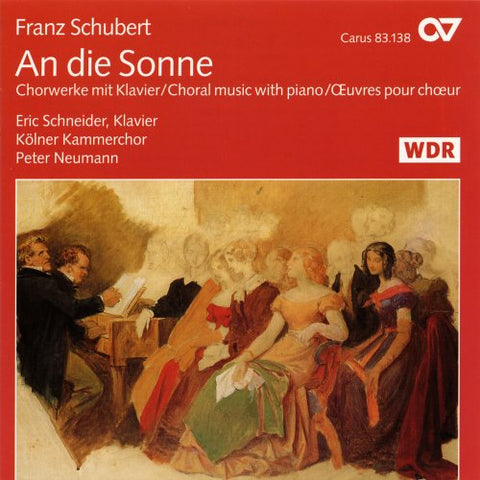 Neumann/kölner Kammerchor - Franz Schubert: An die Sonne - Choral Music with Piano [CD]