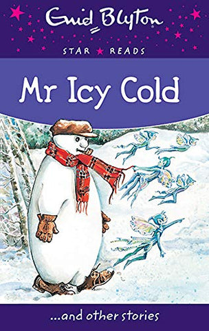 Mr Icy Cold (Enid Blyton: Star Reads Series 7)