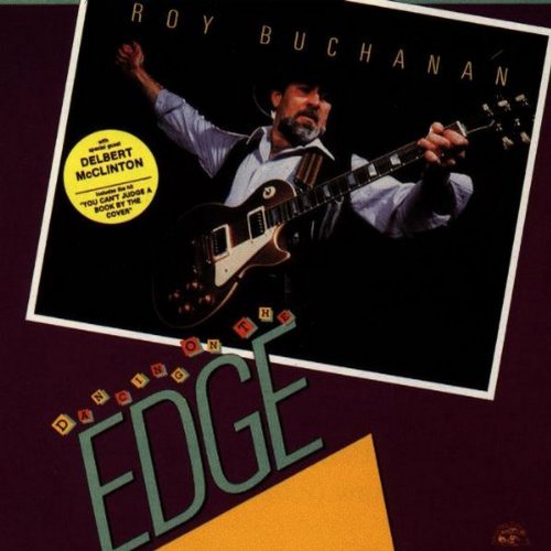 Album cover with Roy Buchanan playing guitar, titled "Dancing On The Edge".
