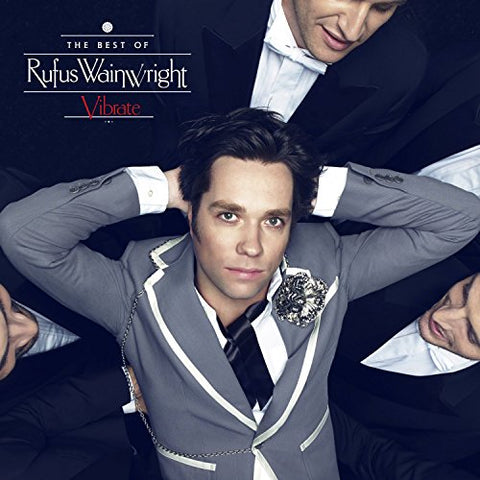 Rufus Wainwright - Vibrate: The Best Of Audio CD