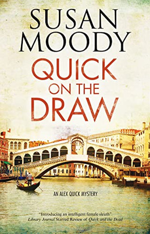 Quick on the Draw: 3 (An Alex Quick Mystery, 3)