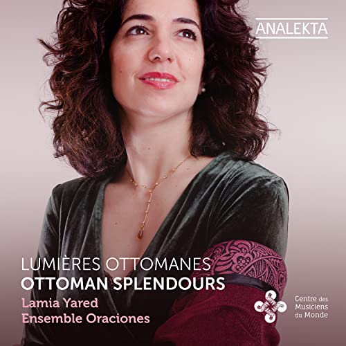 Lamia Yared; Ensemble Oracione - Ottoman Splendours [CD]