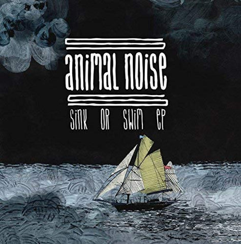 Animal Noise - Sink or Swim EP [7 inch] [VINYL]